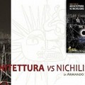 "Architettura vs Nichilismo "