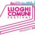 Prende il via domani il  "Luoghi comuni festival "