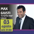 Festival dell'estate: comicità con Max Giusti  "A tutto Max "