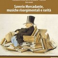 Domani ad Altamura un concerto di brani inediti di Saverio Mercadante