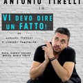 Comicità: Antonio Tirelli al Mercadante con  "Vi devo dire un fatto "