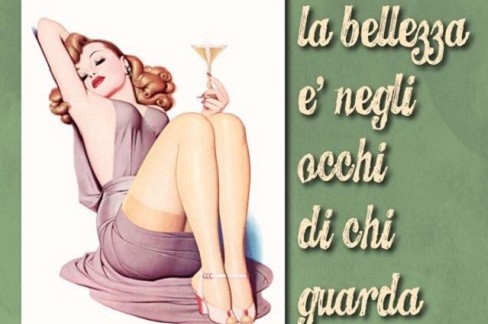La bellezza è negli occhi di chi Guarda
